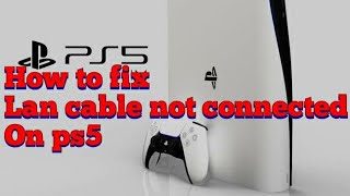 how to fix lan  cable not connected  issue on ps5 .  network issue on ps5