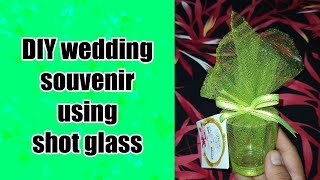 DIY SIMPLE WEDDING SOUVENIR IDEAS || USING SHOT GLASS