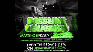 Martino B - Vol.204 @ 24-05-2012 - JACKIN BASS \u0026 FUNKY ELECTRO 22