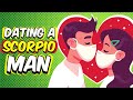 How to Date a SCORPIO Man || TIPS