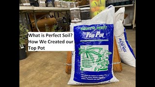 What is Perfect Soil? How We Created Our Top Pot