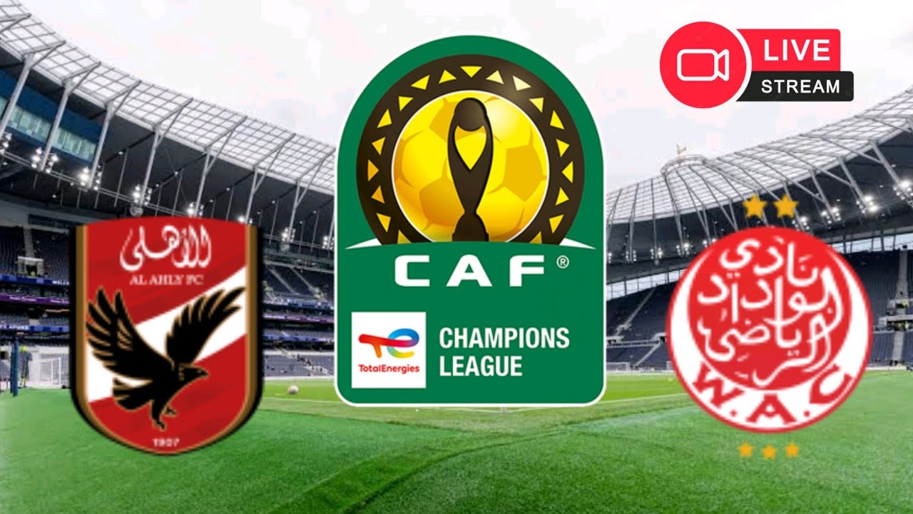 🔴 LIVE; Al Ahly Vs Wydad AC, CAF Champions League 2023, Final Leg 1 ...