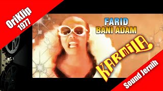 Farid Bani Adam (Farid Hardja) ~ KARMILA (oriklip 1977)