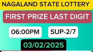 03/02/2025 NAGALAND STATE LOTTERY FIRST PRIZE LAST DIGIT TARGET 🎯 NUMBER