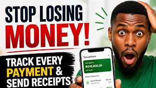 Stop Losing Money! Track Every Payment & Send Receipts Easily (Nigeria Guide)