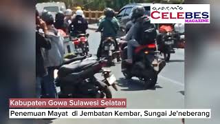 Penemuan Mayat Di Jembatan Kembar Kabupaten Gowa.