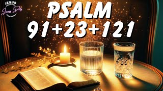 PSALM 91 PSALM 23 PSALM 121 (NIGHT PRAYER)