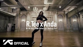 R.Tee x Anda - 뭘 기다리고 있어(What You Waiting For) PERFORMANCE VIDEO