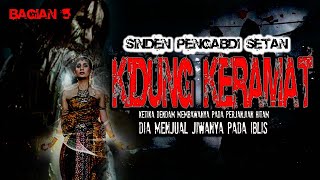 KUTUKAN KIDUNG KERAMAT SINDEN PENGABDI SETAN / BAGIAN 5