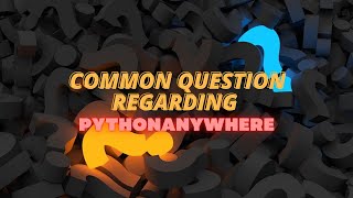 Common Question Regarding PythonAnyWhere Hosting | Less Storage Problem Solved !!!