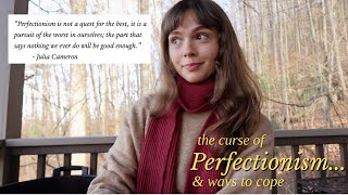 Perfectionism is the pursuit of the Worst in Ourselves