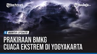 Prakiraan BMKG Cuaca Ekstrem di Yogyakarta