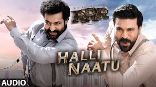Halli Naatu Audio Song (Kannada) - RRR - NTR, Ram Charan | M M Keeravaani | SS Rajamouli