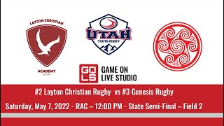 2022 Utah Youth Rugby Semi - Finals | Layton Christian v Genesis | 5/7/2022, 12:00 PM - Field 2