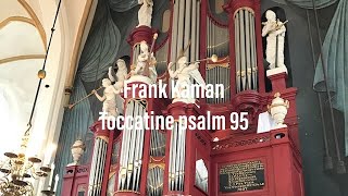 Frank Kaman - Toccatine psalm 95, Hasselt