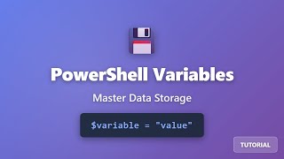 PowerShell Variables Tutorial: Learn to Store Data with $ Symbol for Beginners