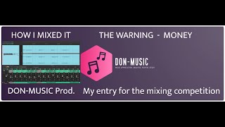 The Warning - How I mixed the song Money (for mixing competition)