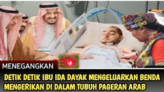 Menegangkan !! Detik detik Ibu Ida Dayak Mengeluarkan Benda Mengerikan di Dalam Tubuh Pangeran Arab