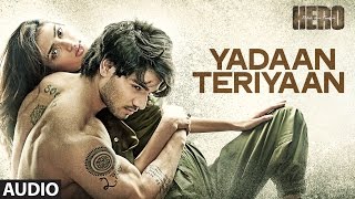 Yadaan Teriyaan Full AUDIO Song - Rahat Fateh Ali Khan | Hero | Sooraj, Athiya | T-Series