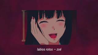 [slowed] labios rotos — zoé