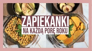 ZDROWE ZAPIEKANKI na każdą porę roku - proste, szybkie i sezonowe przepisy