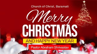 Christmas Day Sermon | CHURCH OF CHRIST, BARAMATI