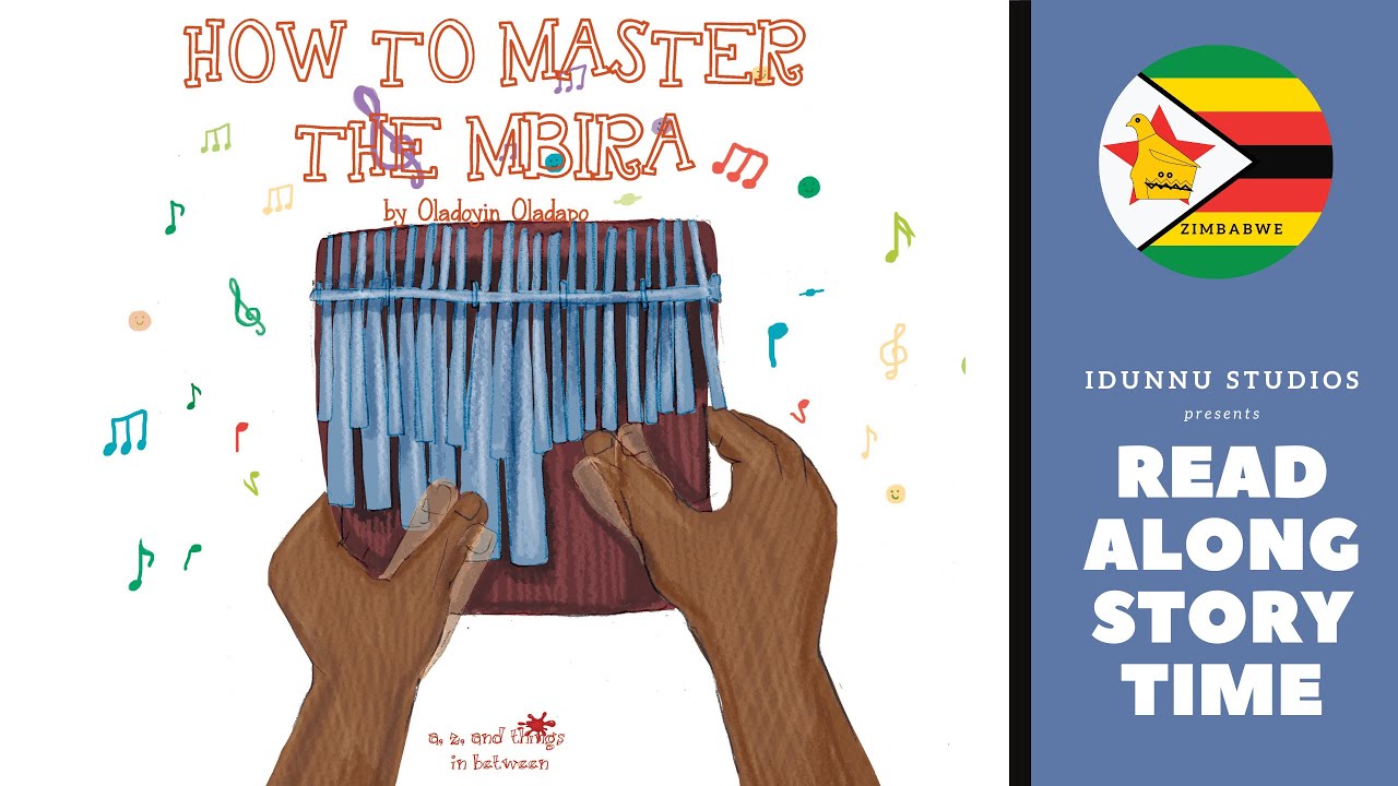 How To Master The Mbira | Read Aloud | A, Z, And Things In Between ...