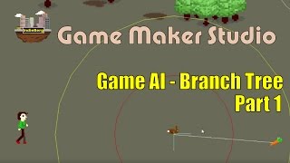 AI Branch Tree Logic Series - Overview [GameMaker][Game AI][Part1]