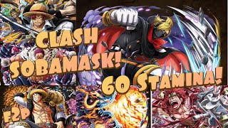 [OPTC] CLASH SOBA-MASK!! Invisible 60 Stamina!! 5 x Teams!!! F2P \u0026 Fast, Fun Teams!! ONE PIECE!!