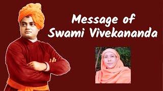 Message of Swami Vivekananda - Pravrajika Divyanandaprana