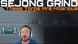 Sejong Grind - These Torps Are Hilarious