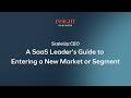 ScaleUp: CEO - A SaaS Leader’s Guide to Entering a New Market or Segment