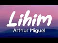 Lihim - Arthur Miguel (Lyrics)