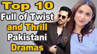 Top 10 Full of Twist and Thrill Pakistani Dramas | The House of Entertainment