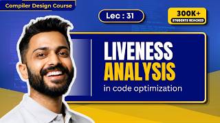Lec-31: Liveness Analysis in Code optimization | Dataflow analysis