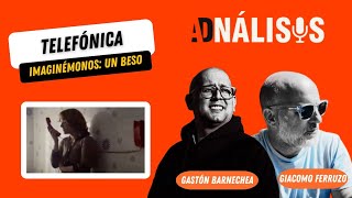 Adnálisis 13 | TELEFÓNICA | Imaginémonos (Un beso!)