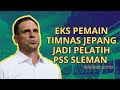 Wagner Lopes Eks Pemain Jepang Latih PSS Sleman‼️