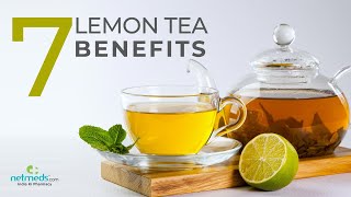 7 Fantastic Health Benefits Of Lemon Tea | Simple Lemon Tea Recipe