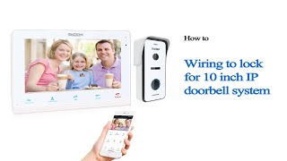 Wiring to lock for MZ-IP-V103W/MZ-VDP-NA100 10 inch IP videodoorbell intercom system