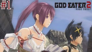 God Eater 2: Rage Burst - Walkthrough Part 1: \