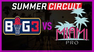 SUMMER CIRCUIT | Team Big3 VS Miami Pro-Am