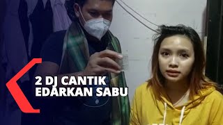Mengonsumsi dan Edarkan Sabu, 2 DJ Cantik Dibekuk Polisi