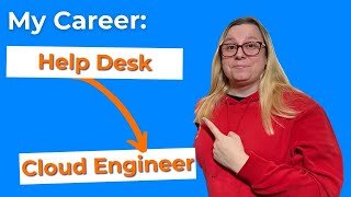 From Help Desk to Cloud Engineer