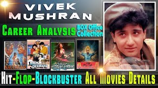 Vivek Mushran Box Office Collection Analysis Hit and Flop Blockbuster All Movies List.