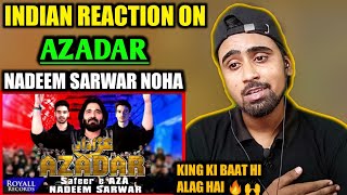 Indian Reacts To Azadar | Nadeem Sarwar | Noha | Indian Boy Reactions !!!