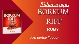 Tabac à pipe Borkum Riff Ruby - Revue \u0026 dégustation #127#