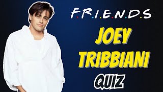 Friends TV Show Quiz: Joey Tribbiani Episode