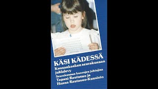 Kuusankosken seurakunnan juhlalevy - Käsi kädessä - Psalmi 24