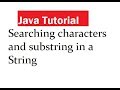 Searching characters and substring in a String in Java