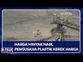 Harga Minyak Naik, Pengusaha Plastik Kerek Harga (3) -  BTALK